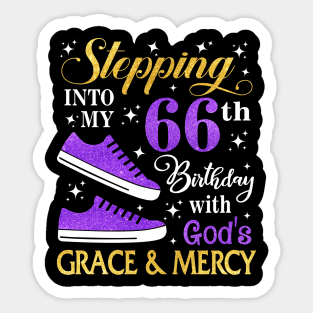 Stepping Into My 66th Birthday With God's Grace & Mercy Bday Sticker